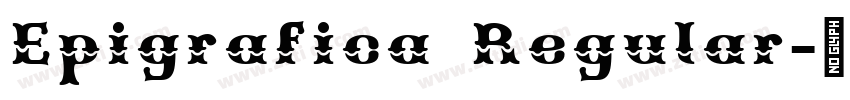 Epigrafica Regular字体转换 Epigrafica Regular字体转换